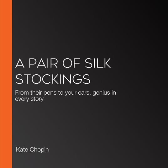 Pair of Silk Stockings, A