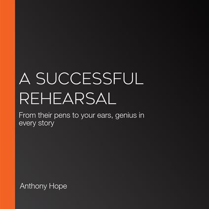 Successful Rehearsal, A