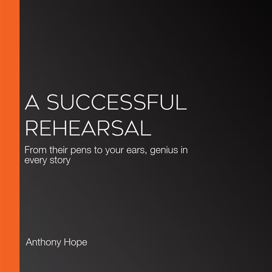 Successful Rehearsal, A