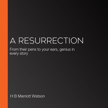 Resurrection, A