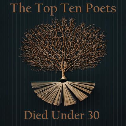 Top 10 Poets – Died Under 30, The