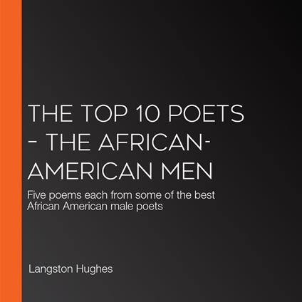 Top 10 Poets – The African-American Men, The