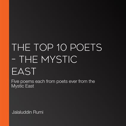 Top 10 Poets – The Mystic East, The