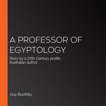 Professor of Egyptology, A