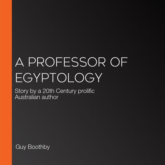 Professor of Egyptology, A