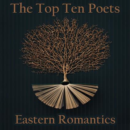 Top 10 Poets, The - Eastern Romantics