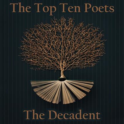 Top 10 Poets, The - The Decadent