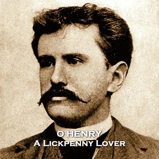 Lickpenny Lover, A