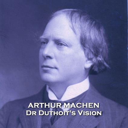 Dr Duthoit's Vision