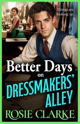Better Days on Dressmakers' Alley - Rosie Clarke - cover