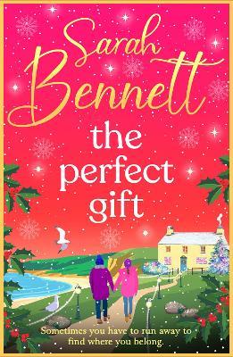 The Perfect Gift: A BRAND NEW uplifting, festive romance from bestseller Sarah Bennett for 2026 - Sarah Bennett - cover