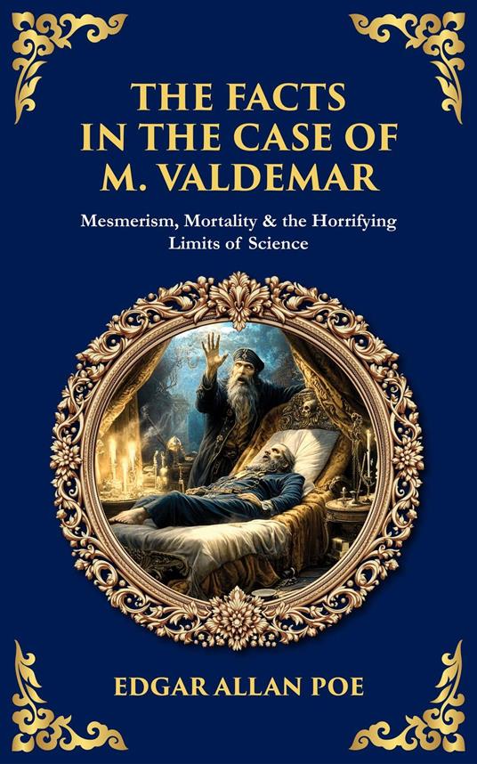 The Facts in the Case of M. Valdemar