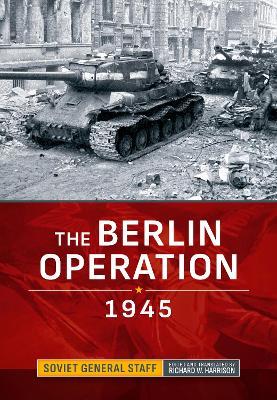 The Berlin Operation 1945 - Soviet General Staff - cover