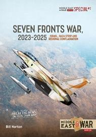 The Seven Fronts War, 2023-2025: Israel, Gaza Strip and Regional Conflagration