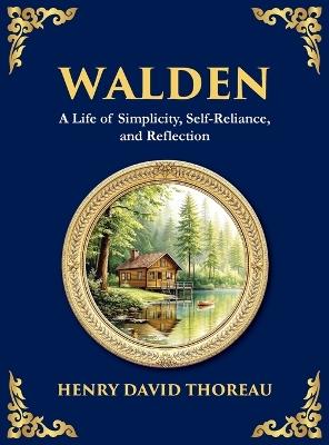 Walden: A Life of Simplicity, Nature, and Self-Discovery (Large Print Deluxe Hardcover Edition For Easy Reading) - Henry David Thoreau - cover