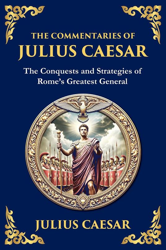 The Commentaries of Julius Caesar