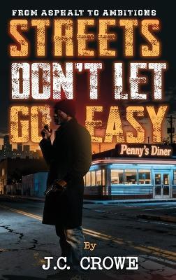 Streets Don't Let Go Easy - J C Crowe - cover