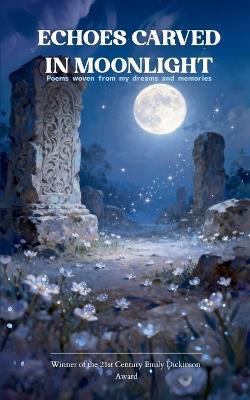 Echoes Carved in Moonlight - Isabella Ullas - cover