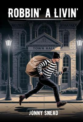 Robbing a Livin' - Jonny Snead - cover