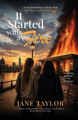 It Started with a Fire - Jane Taylor - cover