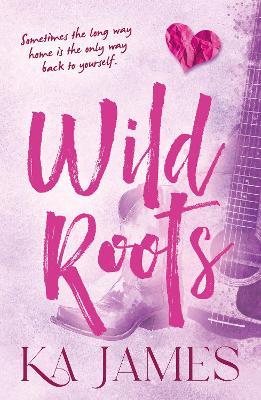 Wild Roots: Saddle up for this unbridled cowboy romance with small town Montana charm from KA James for 2026 - KA James - cover