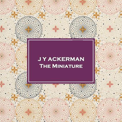 Miniature, The