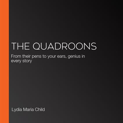 Quadroons, The