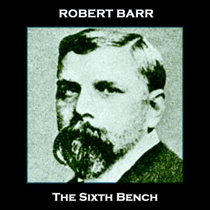 Sixth Bench, The