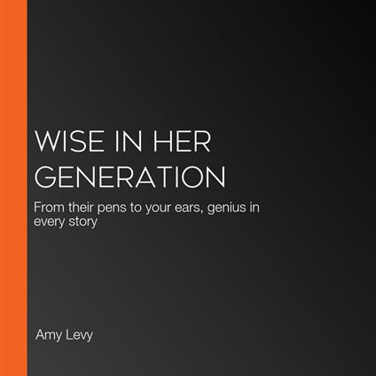 Wise in Her Generation