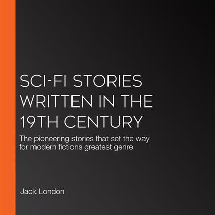 Sci-Fi Stories Written in the 19th Century