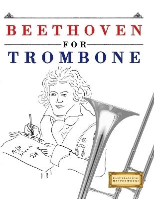 Beethoven for Trombone: 10 Easy Themes for Trombone Beginner Book - E C Masterworks - cover