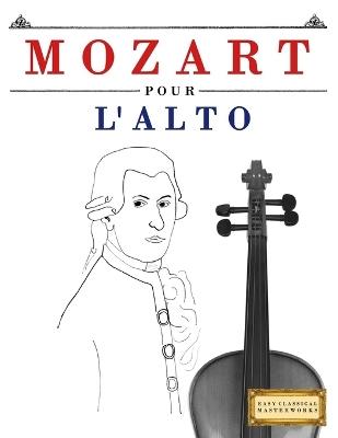 Mozart pour l'Alto: 10 pièces faciles pour l'Alto débutant livre - E C Masterworks - cover