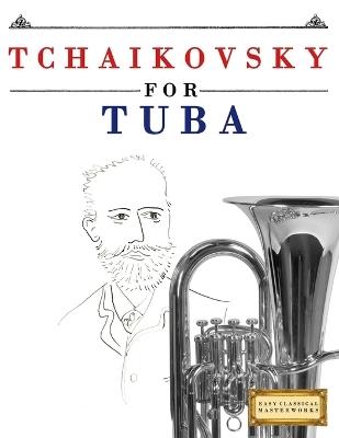 Tchaikovsky for Tuba: 10 Easy Themes for Tuba Beginner Book - E C Masterworks - cover