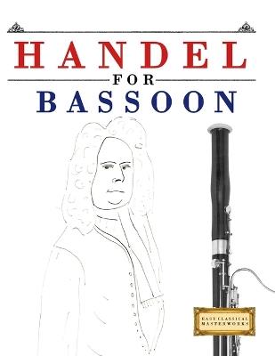 Handel for Bassoon: 10 Easy Themes for Bassoon Beginner Book - E C Masterworks - cover