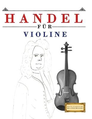 Handel für Violine: 10 Leichte Stücke für Violine Anfänger Buch - E C Masterworks - cover