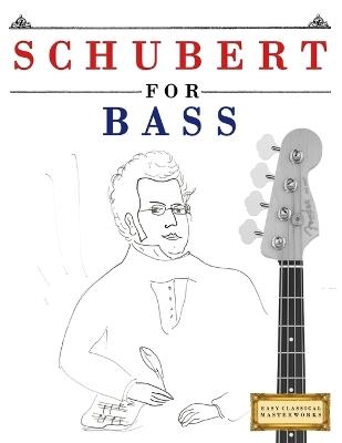 Schubert for Bass: 10 Easy Themes for Bass Guitar Beginner Book - E C Masterworks - cover
