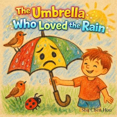 The Umbrella Who Loved the Rain - Shu Chen Hou - cover