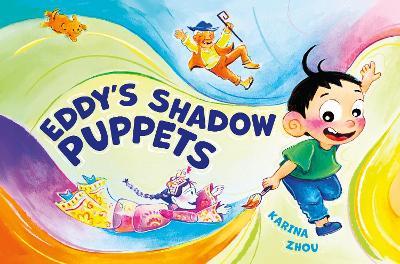 Eddy's Shadow Puppets - Karina Zhou - cover