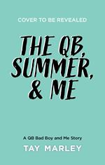 The QB, Summer, and Me