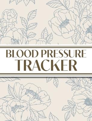XL Large Print 1-Year Blood Pressure Tracker (Blue Roses on Cream): 8"x10" Hardcover 52+ Extra Weeks Daily Blood Pressure Logbook Tracker Complete with Monthly Trend Graphs (5 Weeks a Month) - Revive Stationery - cover