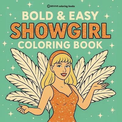Bold & Easy Showgirl Coloring Book: Fun Stress Relief Coloring - Revive Coloring Books - cover