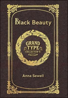 Black Beauty (Grand Type Collector's Edition) (Laminated Hardback with Jacket) Large Print - Anna Sewell - cover
