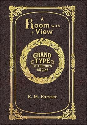 A Room with a View (Grand Type Collector's Edition) (Laminated Hardback with Jacket) Large Print - E M Forster - cover