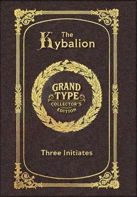 The Kybalion (Grand Type Collector's Edition) (Laminated Hardback with Jacket) Large Print - cover