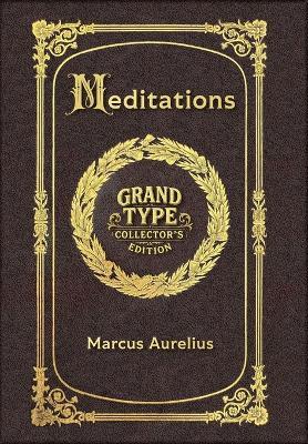Meditations (Grand Type Collector's Edition) (Laminated Hardback with Jacket) Large Print - Marcus Aurelius - cover