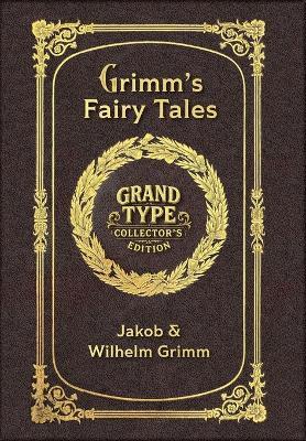 Grimm's Fairy Tales (Grand Type Collector's Edition) (Laminated Hardback with Jacket) Large Print - Jakob Grimm,Wilhelm Grimm - cover