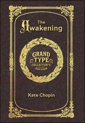 Large Print - The Awakening - Grand Type Collector's Edition - Matte Hardcover with Dust Jacket - Kate Chopin - cover