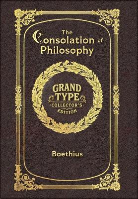 Large Print - The Consolation of Philosophy - Grand Type Collector's Edition - Matte Hardcover with Dust Jacket - Boethius - cover