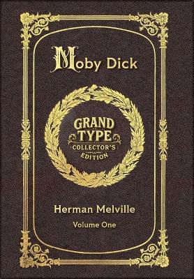 Large Print - Moby Dick, Volume 1 of 3 - Grand Type Collector's Edition - Matte Hardcover with Dust Jacket - Herman Melville - cover