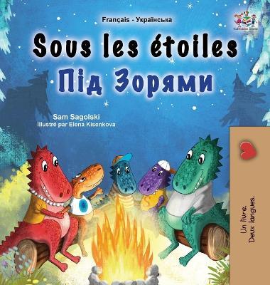 Sous les étoiles (Livre pour enfants bilingue français-ukrainien) - Sam Sagolski,Kidkiddos Books - cover
